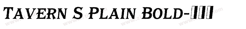 Tavern S Plain Bold字体转换